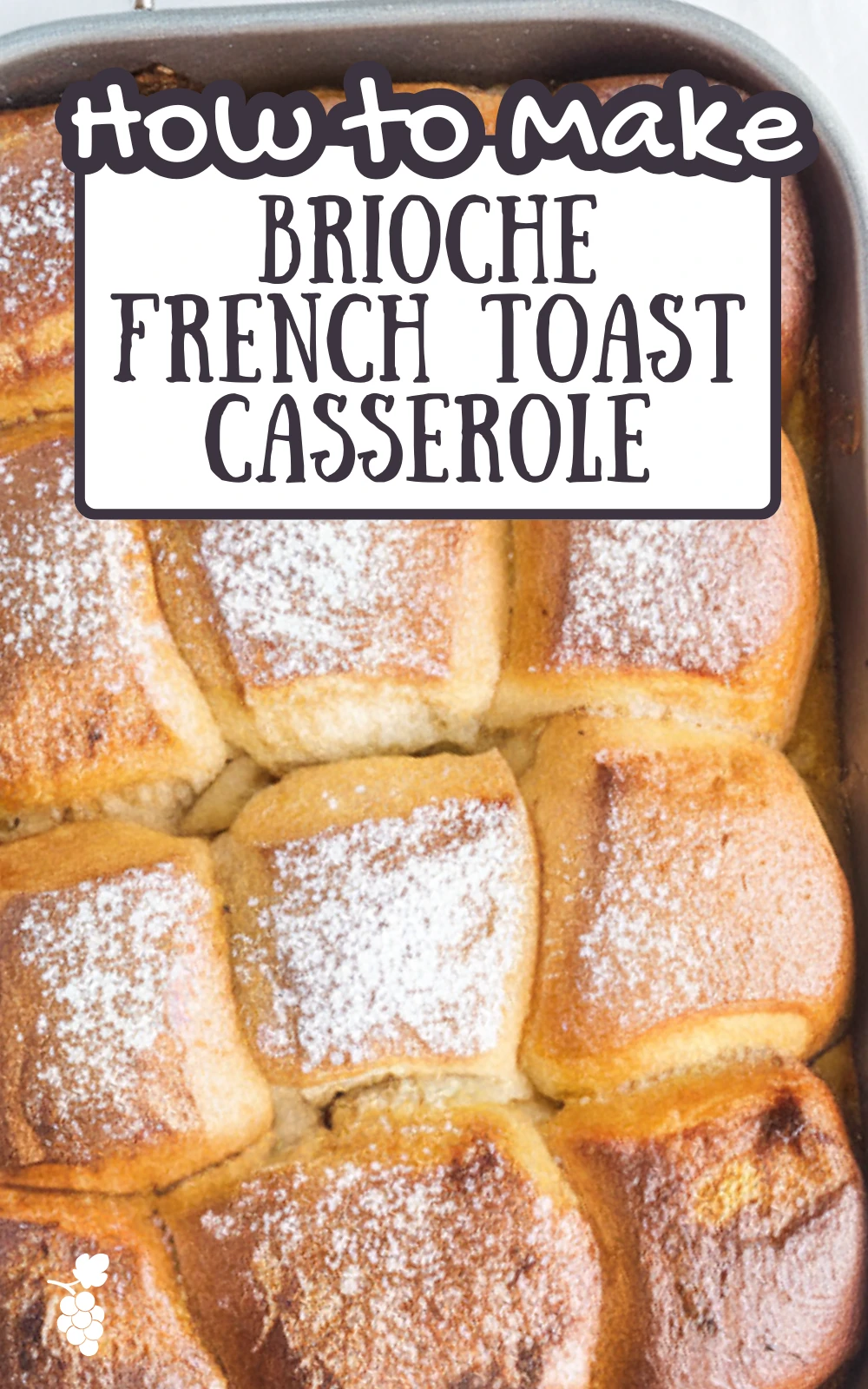 Brioche French Toast Casserole